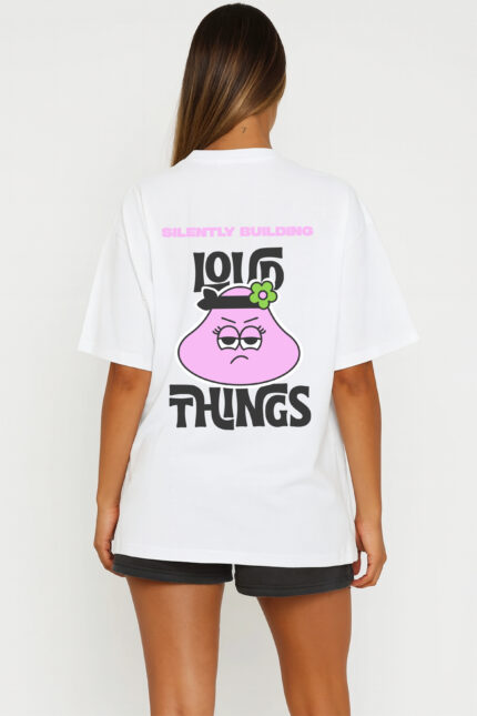 RahRaha Hustle White T-Shirt for Women – Back print with pink “Silently Building Loud Things” artwork