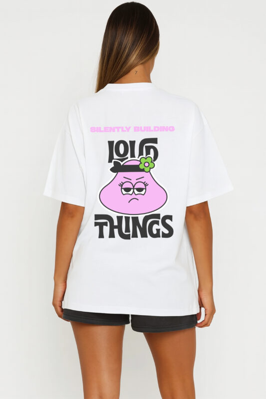 RahRaha Hustle White T-Shirt for Women – Back print with pink “Silently Building Loud Things” artwork